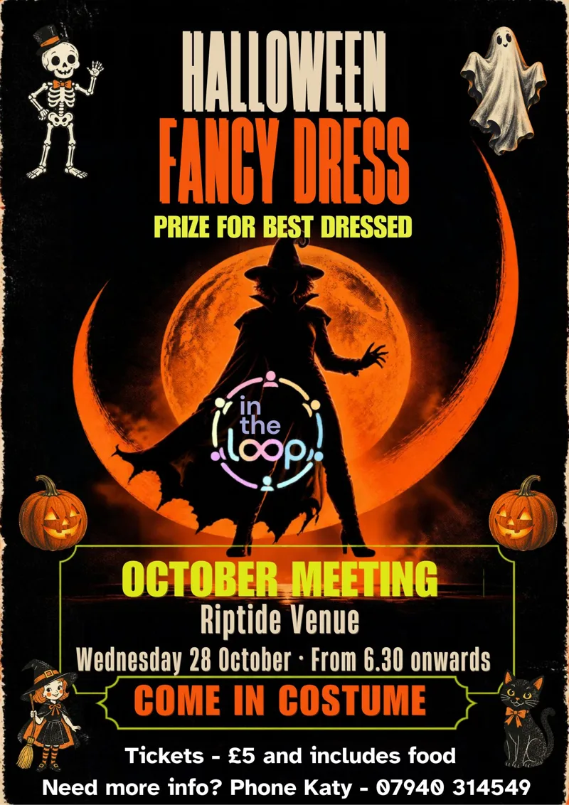 Poster: Halloween fancy dress October meeting at Riptide Venue, Wednesday 28 October from 6.30pm. Tickets £5 including food.
